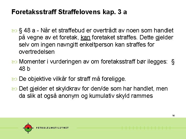 Foretaksstraff Straffelovens kap. 3 a § 48 a - Når et straffebud er overtrådt