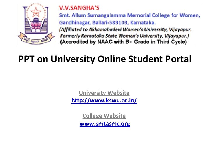 PPT on University Online Student Portal University Website http: //www. kswu. ac. in/ College