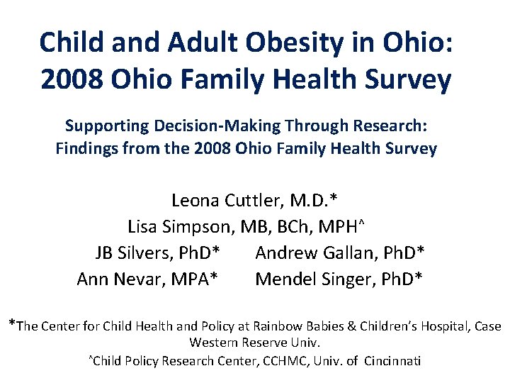 Child and Adult Obesity in Ohio: 2008 Ohio Family Health Survey Supporting Decision-Making Through