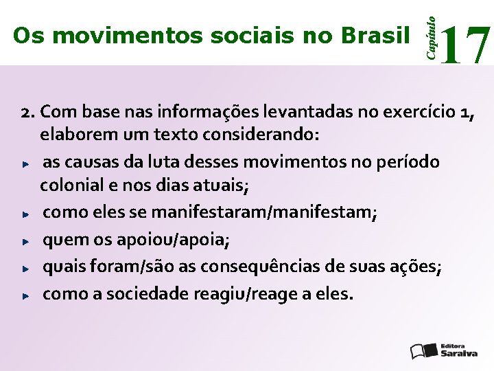 17 Capítulo Os movimentos sociais no Brasil 2. Com base nas informações levantadas no