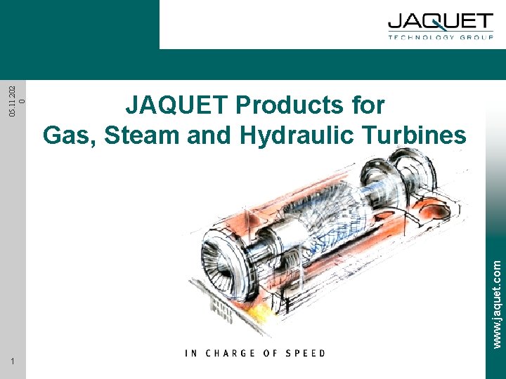 www. jaquet. com 05. 11. 202 0 JAQUET Products for Gas, Steam and Hydraulic