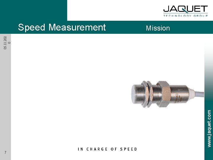 Mission www. jaquet. com 05. 11. 202 0 Speed Measurement 7 