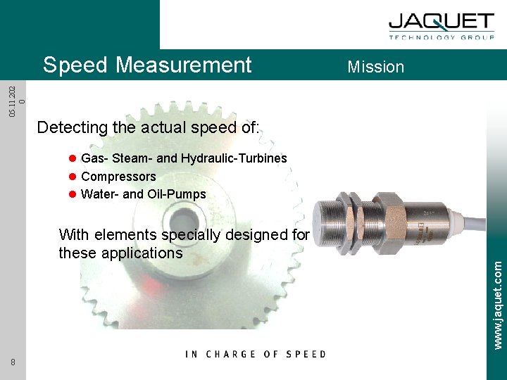 Mission 05. 11. 202 0 Speed Measurement Detecting the actual speed of: l Gas-