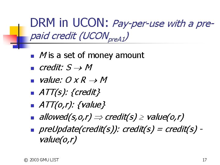 DRM in UCON: Pay-per-use with a prepaid credit (UCONpre. A 1) n n n