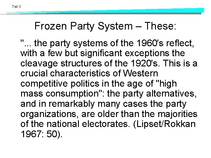 Teil 3 Frozen Party System – These: ". . . the party systems of