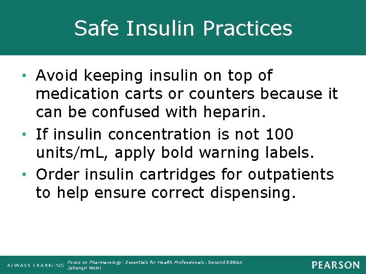 Safe Insulin Practices • Avoid keeping insulin on top of medication carts or counters