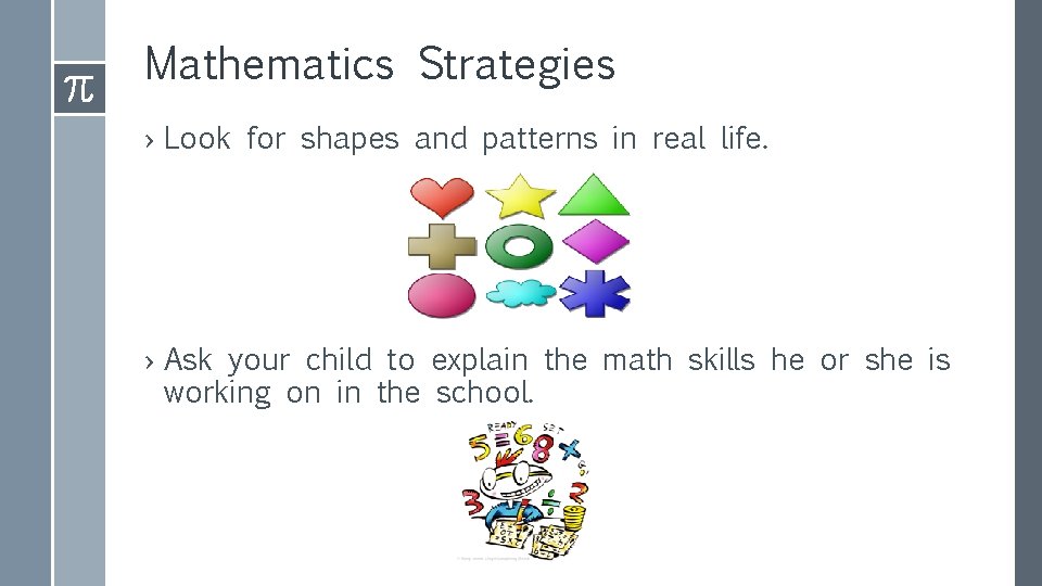 Mathematics Strategies › Look for shapes and patterns in real life. › Ask your