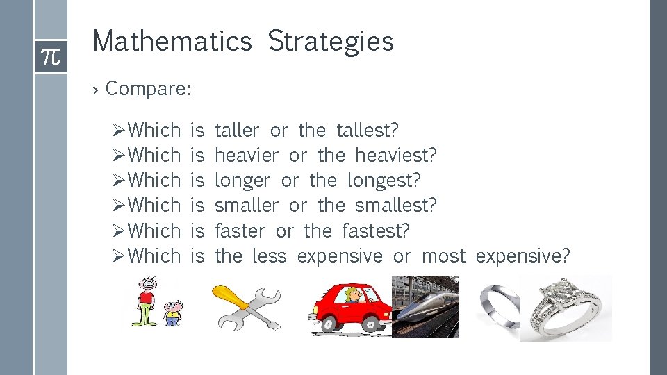 Mathematics Strategies › Compare: ØWhich ØWhich is is is taller or the tallest? heavier
