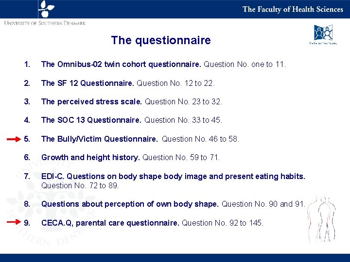 The questionnaire 1. The Omnibus-02 twin cohort questionnaire. Question No. one to 11. 2.