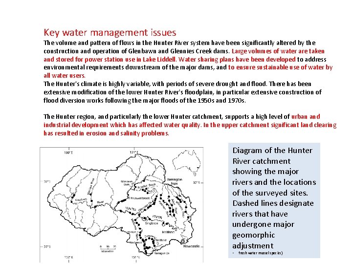 Key water management issues The volume and pattern of flows in the Hunter River