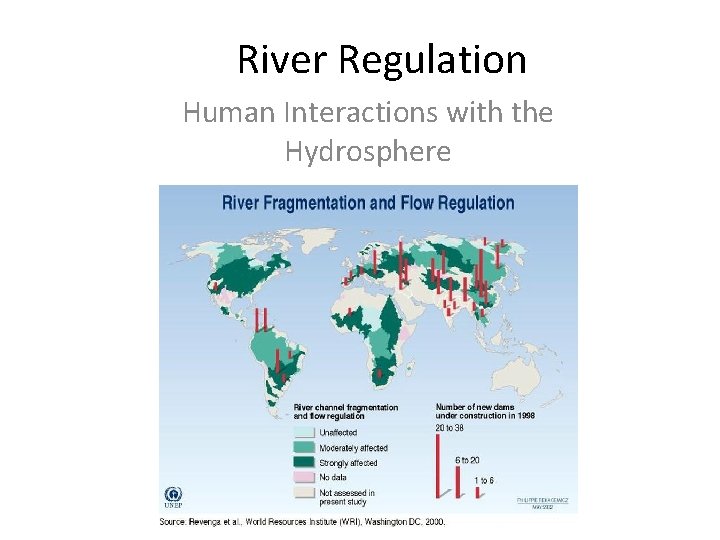 River Regulation Human Interactions with the Hydrosphere 