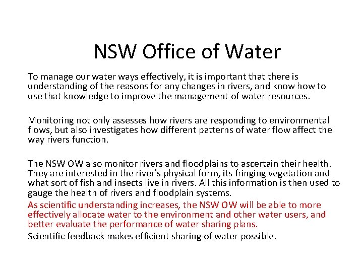 NSW Office of Water To manage our water ways effectively, it is important that