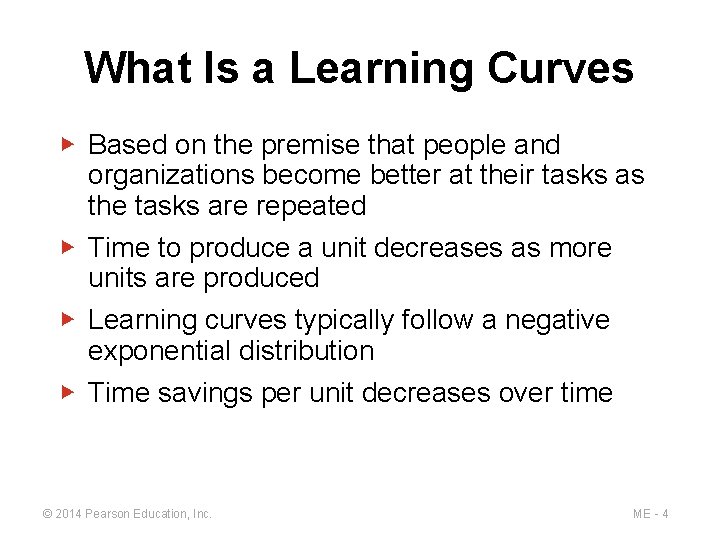 What Is a Learning Curves ▶ Based on the premise that people and organizations