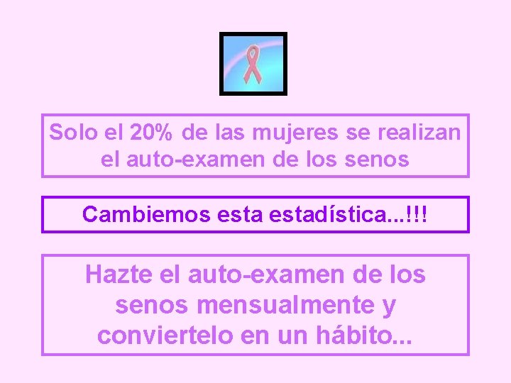 Solo el 20% de las mujeres se realizan el auto-examen de los senos Cambiemos