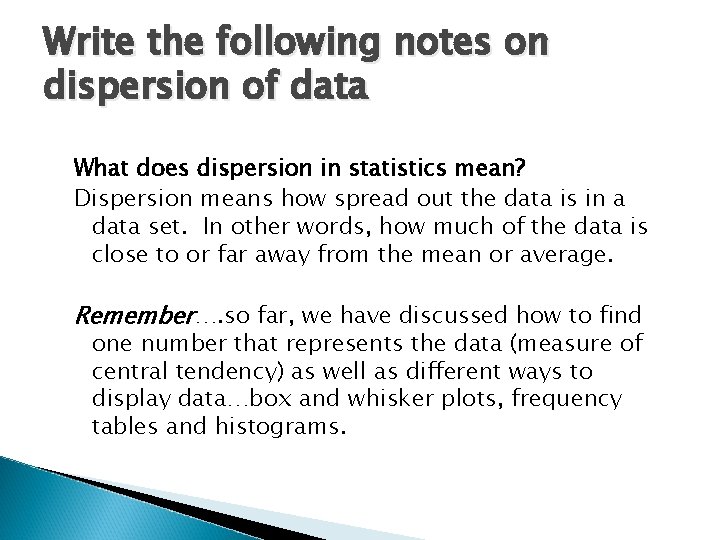 Write the following notes on dispersion of data What does dispersion in statistics mean?