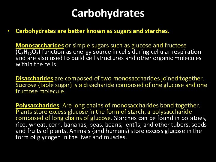 Carbohydrates • Carbohydrates are better known as sugars and starches. Monosaccharides or simple sugars Carbohydrates • Carbohydrates are better known as sugars and starches. Monosaccharides or simple sugars