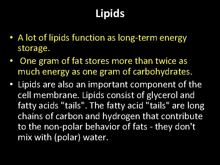 Lipids • A lot of lipids function as long-term energy storage. • One gram Lipids • A lot of lipids function as long-term energy storage. • One gram