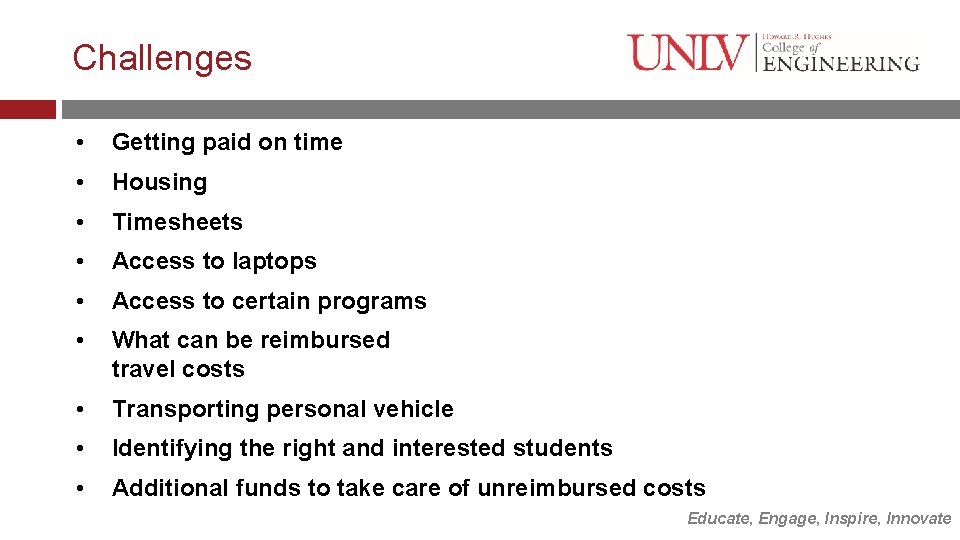 Challenges • Getting paid on time • Housing • Timesheets • Access to laptops