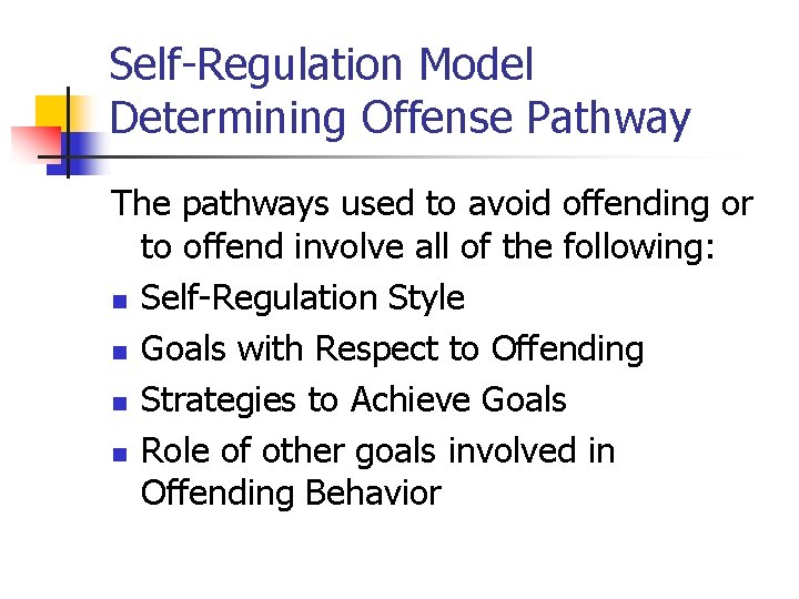 Self-Regulation Model Determining Offense Pathway The pathways used to avoid offending or to offend