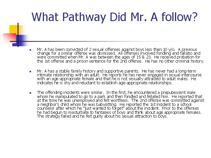 What Pathway Did Mr. A follow? n n n Mr. A has been convicted