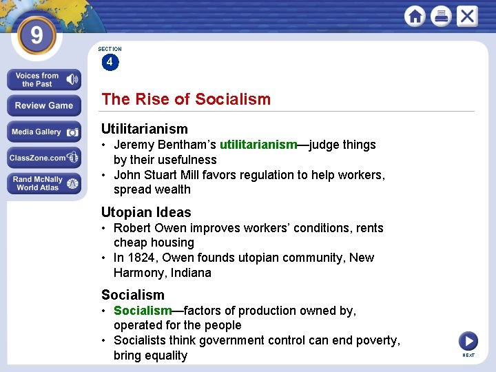 SECTION 4 The Rise of Socialism Utilitarianism • Jeremy Bentham’s utilitarianism—judge things by their