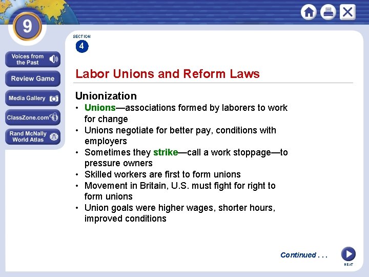 SECTION 4 Labor Unions and Reform Laws Unionization • Unions—associations formed by laborers to