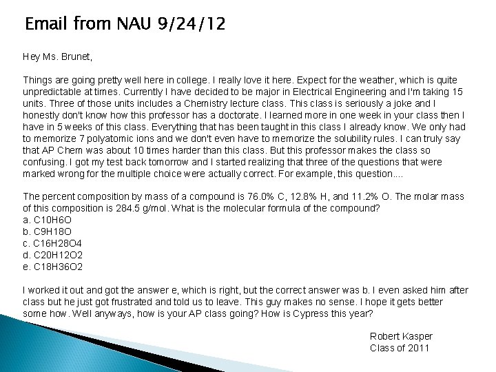 Email from NAU 9/24/12 Hey Ms. Brunet, Things are going pretty well here in