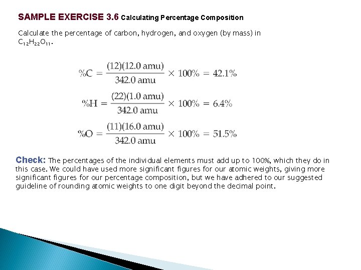 SAMPLE EXERCISE 3. 6 Calculating Percentage Composition Calculate the percentage of carbon, hydrogen, and