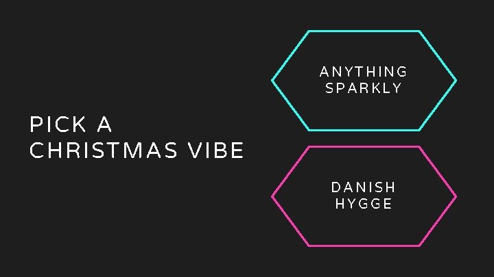 11 Christmas vibe ANYTHING SPARKLY PICK A CHRISTMAS VIBE DANISH HYGGE 11 Christmas vibe ANYTHING SPARKLY PICK A CHRISTMAS VIBE DANISH HYGGE