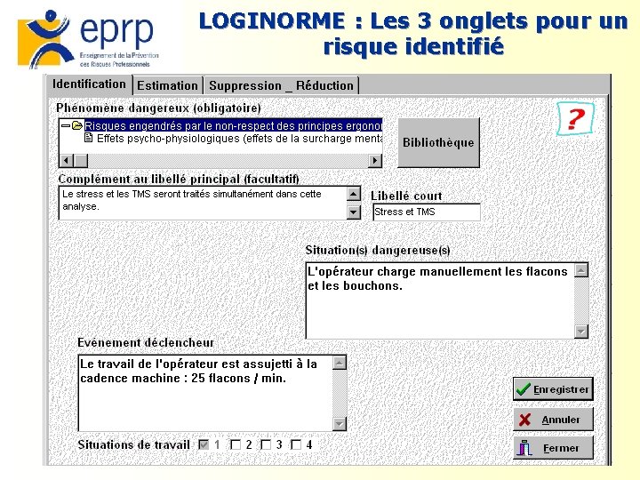 LOGINORME : Les 3 onglets pour un risque identifié 32 