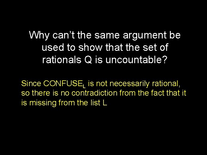 Why can’t the same argument be used to show that the set of rationals