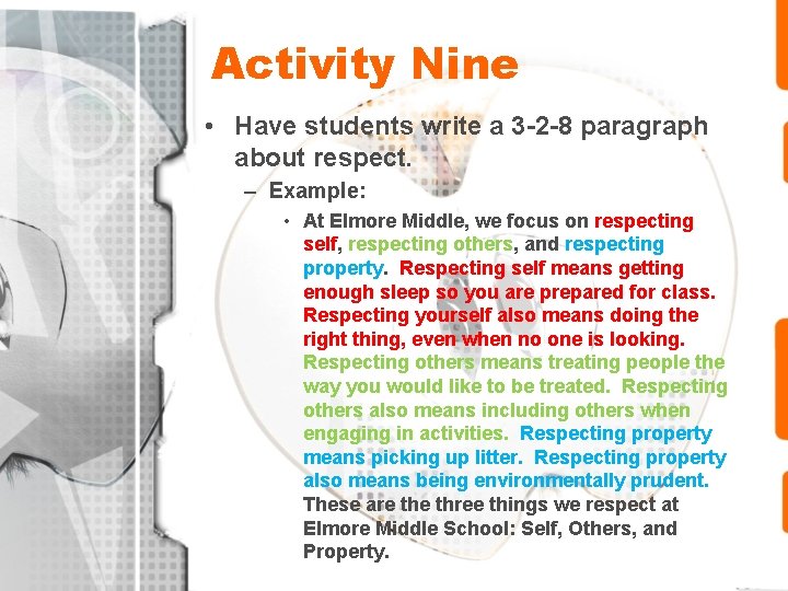 Activity Nine • Have students write a 3 -2 -8 paragraph about respect. –