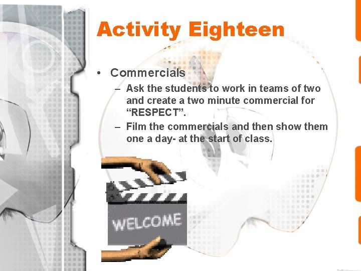 Activity Eighteen • Commercials – Ask the students to work in teams of two