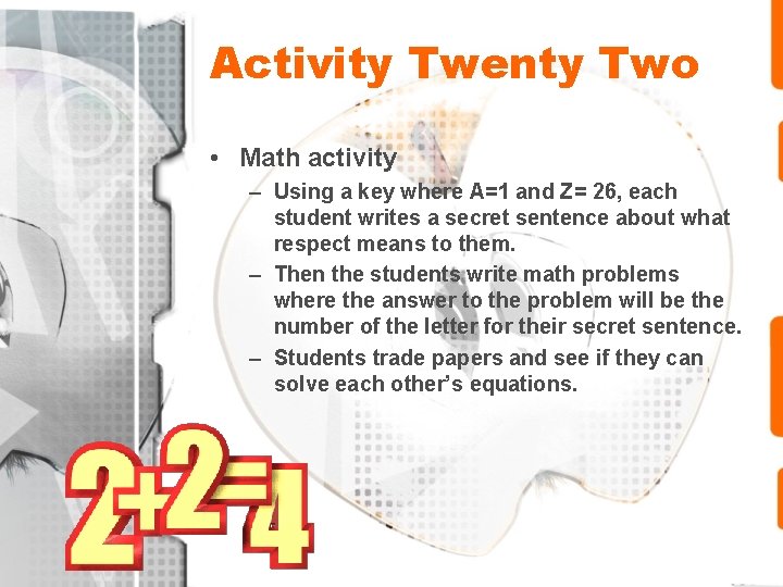Activity Twenty Two • Math activity – Using a key where A=1 and Z=
