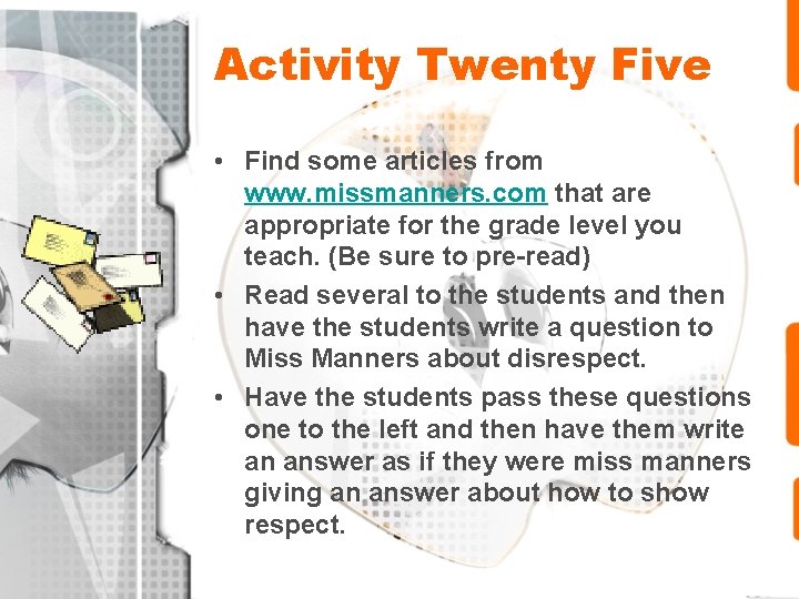 Activity Twenty Five • Find some articles from www. missmanners. com that are appropriate