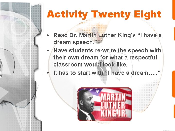 Activity Twenty Eight • Read Dr. Martin Luther King’s “I have a dream speech.