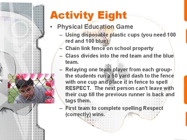 Activity Eight • Physical Education Game – Using disposable plastic cups (you need 100