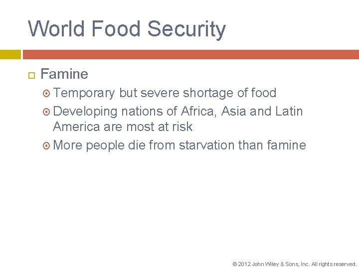 World Food Security Famine Temporary but severe shortage of food Developing nations of Africa,
