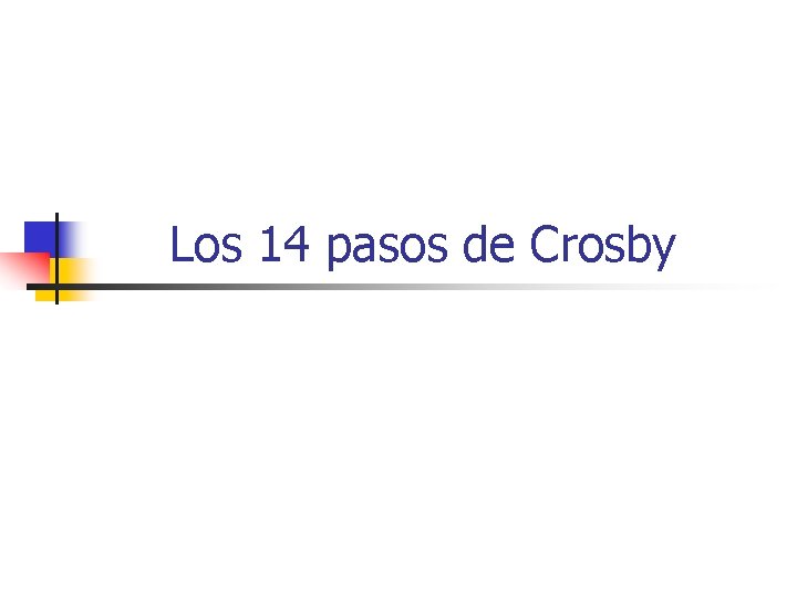Los 14 pasos de Crosby 