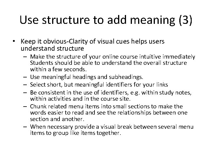 Use structure to add meaning (3) • Keep it obvious-Clarity of visual cues helps