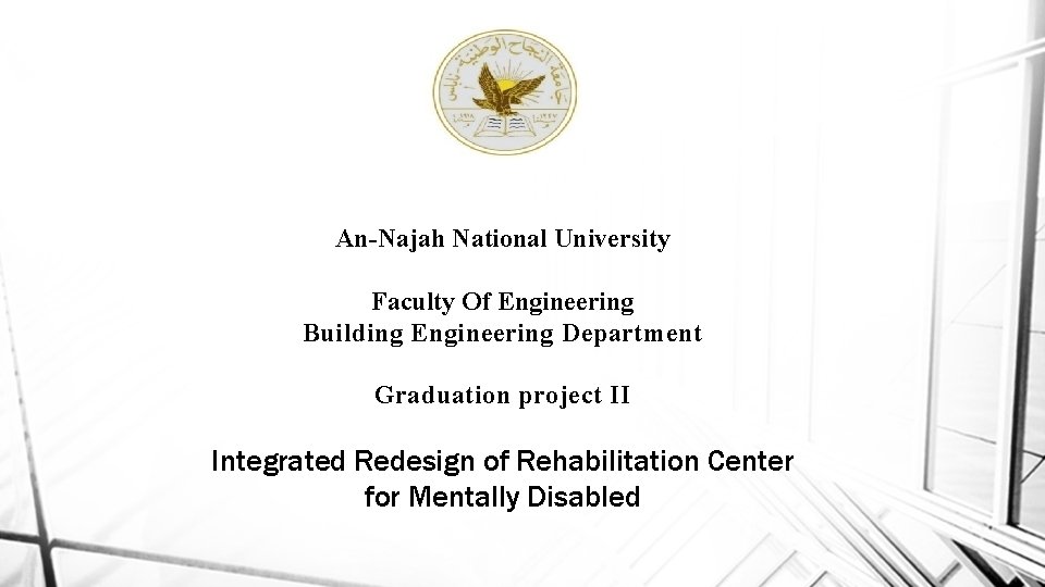 An-Najah National University Faculty Of Engineering Building Engineering Department Graduation project II Integrated Redesign