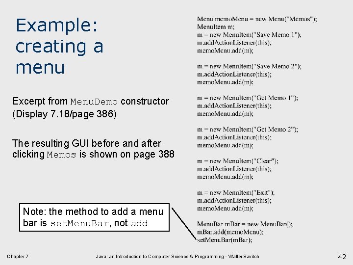 Example: creating a menu Excerpt from Menu. Demo constructor (Display 7. 18/page 386) The