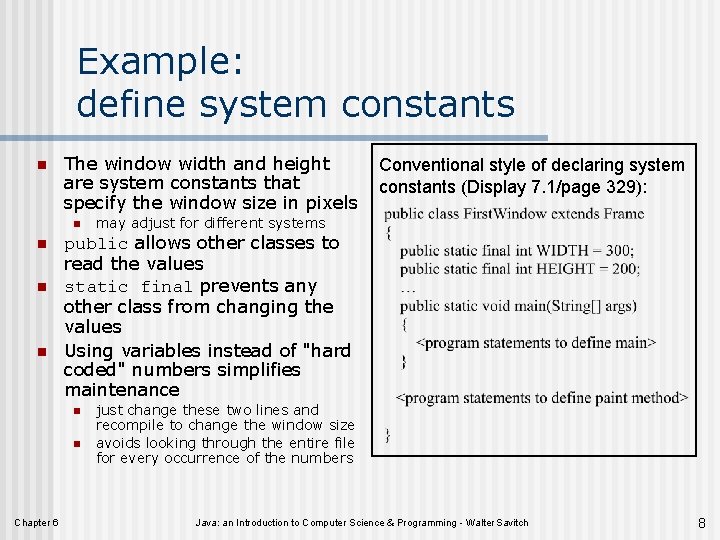 Example: define system constants n The window width and height are system constants that