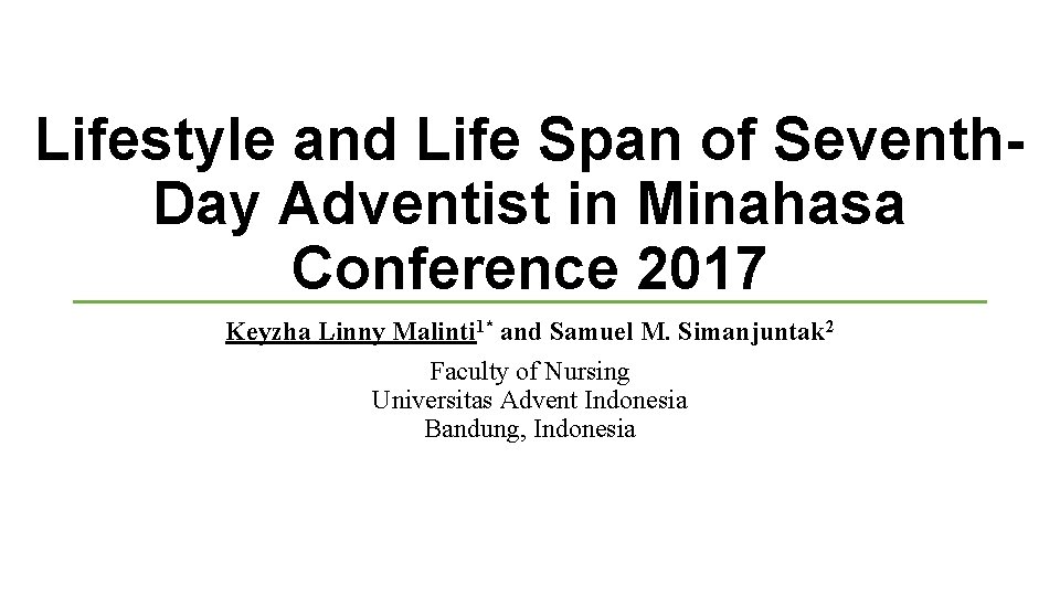 Lifestyle and Life Span of Seventh. Day Adventist in Minahasa Conference 2017 Keyzha Linny