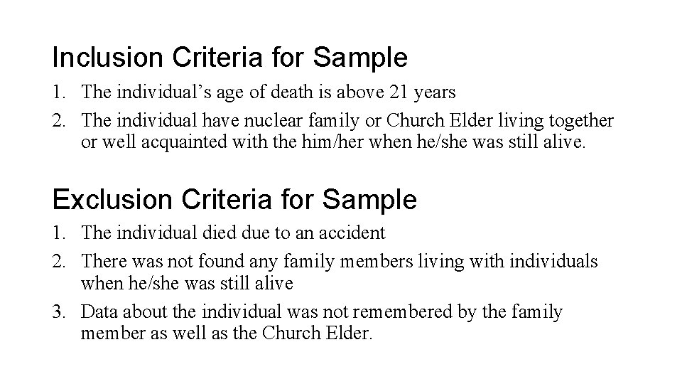 Inclusion Criteria for Sample 1. The individual’s age of death is above 21 years