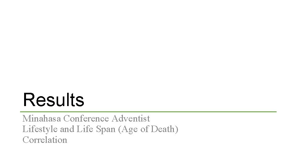 Results Minahasa Conference Adventist Lifestyle and Life Span (Age of Death) Correlation 