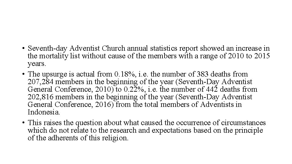 • Seventh-day Adventist Church annual statistics report showed an increase in the mortality