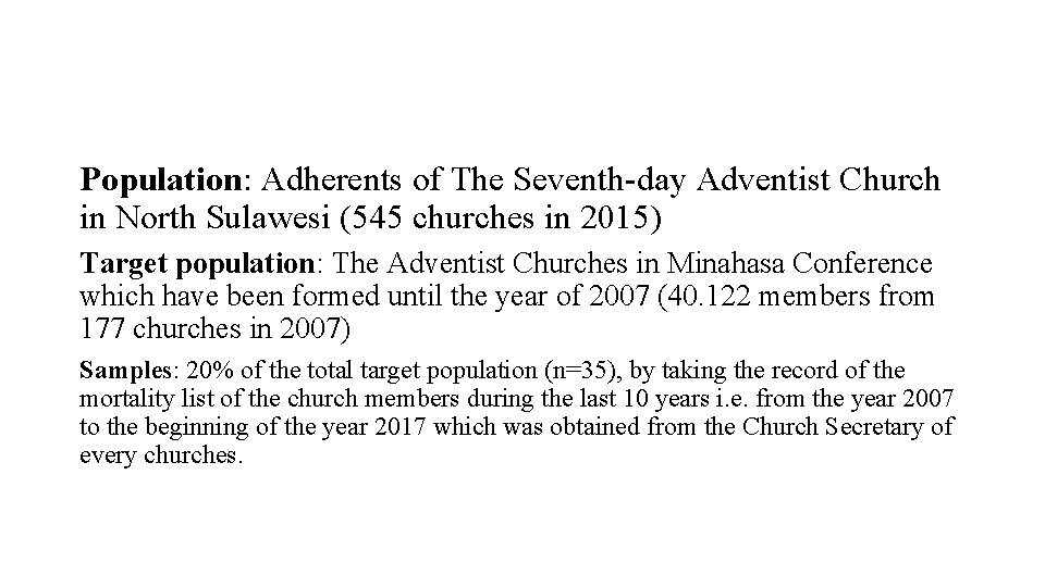 Population: Adherents of The Seventh-day Adventist Church in North Sulawesi (545 churches in 2015)