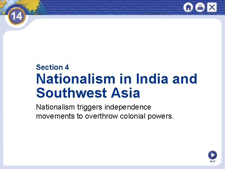 Section 4 Nationalism in India and Southwest Asia Nationalism triggers independence movements to overthrow