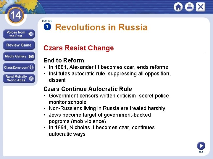 SECTION 1 Revolutions in Russia Czars Resist Change End to Reform • In 1881,